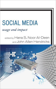 Title: Social Media: Usage and Impact, Author: Hana S. Noor Al-Deen