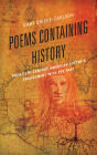 Poems Containing History: Twentieth-Century American Poetry's Engagement with the Past