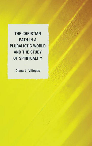 the Christian Path a Pluralistic World and Study of Spirituality