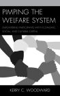 Pimping the Welfare System: Empowering Participants with Economic, Social, and Cultural Capital