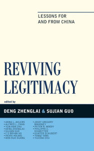 Title: Reviving Legitimacy: Lessons for and from China, Author: Deng Zhenglai