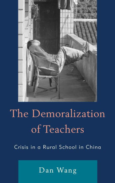 The Demoralization of Teachers: Crisis a Rural School China