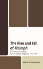 The Rise and Fall of Triumph: The History of a Radical Roman Catholic Magazine, 1966-1976