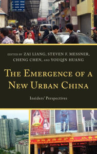 Title: The Emergence of a New Urban China: Insiders' Perspectives, Author: Zai  Liang