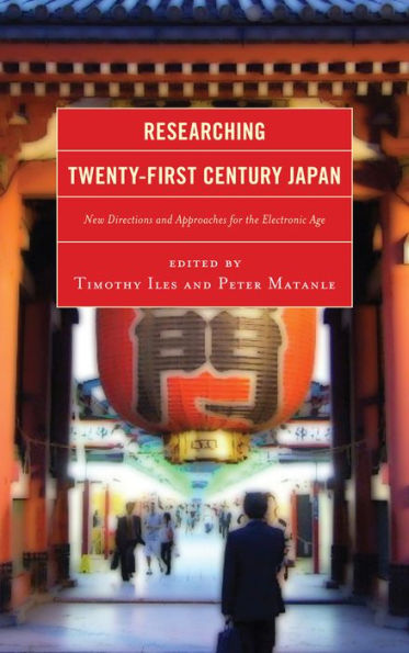 Researching Twenty-First Century Japan: New Directions and Approaches for the Electronic Age