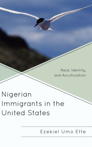 Nigerian Immigrants in the United States: Race, Identity, and Acculturation