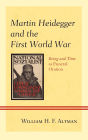 Martin Heidegger and the First World War: Being and Time as Funeral Oration