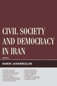 Title: Civil Society and Democracy in Iran, Author: Ramin Jahanbegloo