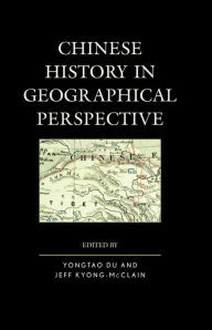 Title: Chinese History in Geographical Perspective, Author: Yongtao Du