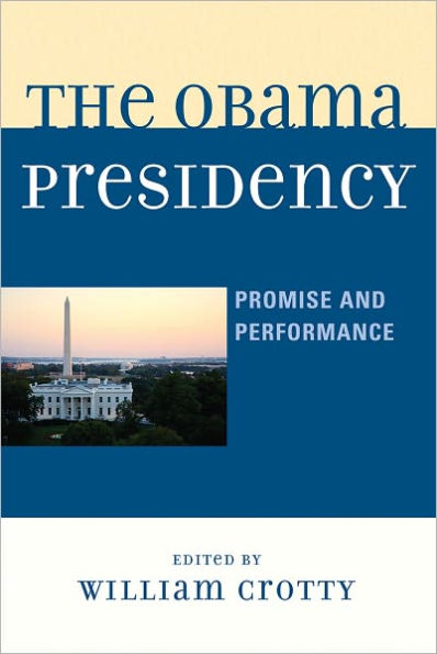 The Obama Presidency: Promise and Performance