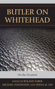 Title: Butler on Whitehead: On the Occasion, Author: Roland Faber