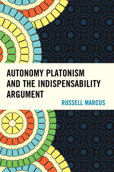 Autonomy Platonism and the Indispensability Argument