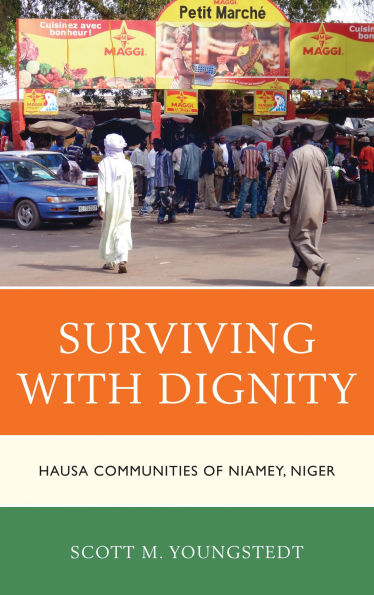Surviving with Dignity: Hausa Communities of Niamey, Niger