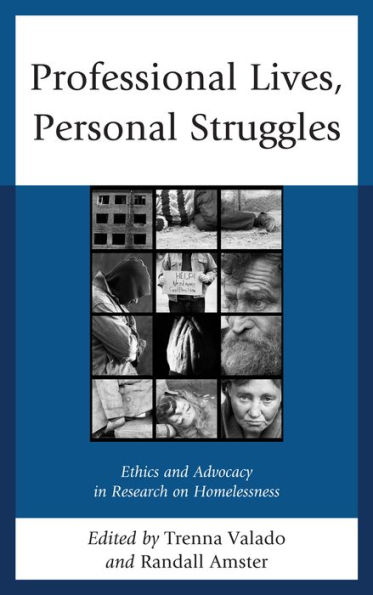 Professional Lives, Personal Struggles: Ethics and Advocacy Research on Homelessness