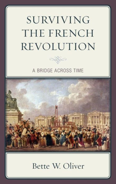 Surviving the French Revolution: A Bridge across Time