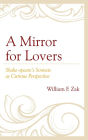 A Mirror for Lovers: Shake-speare's Sonnets as Curious Perspective