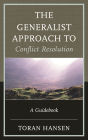The Generalist Approach to Conflict Resolution: A Guidebook