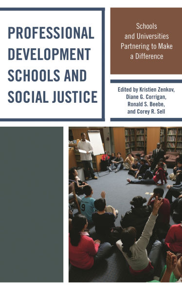 Professional Development Schools and Social Justice: Universities Partnering to Make a Difference