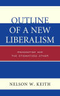 Outline of a New Liberalism: Pragmatism and the Stigmatized Other