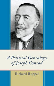 Title: A Political Genealogy of Joseph Conrad, Author: Richard Ruppel