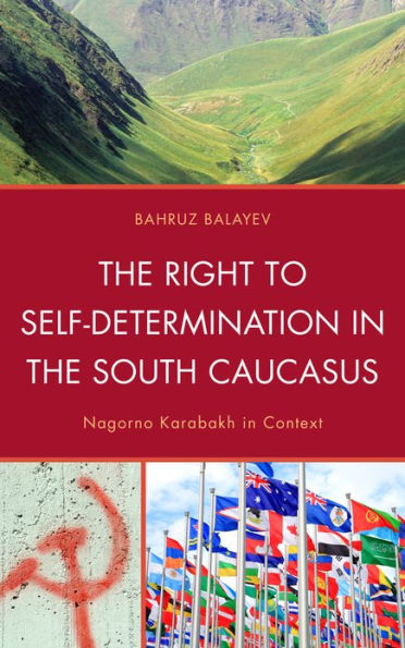 The Right to Self-Determination in the South Caucasus: Nagorno Karabakh in Context