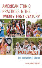 American Ethnic Practices in the Twenty-first Century: The Milwaukee Study