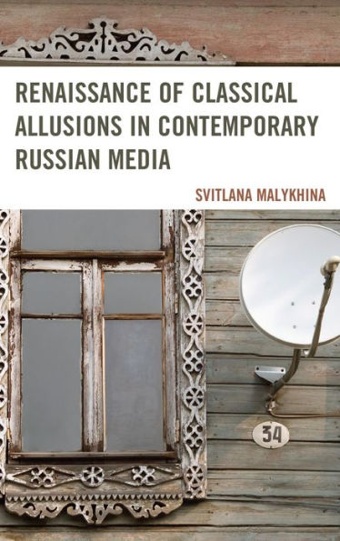 Renaissance of Classical Allusions in Contemporary Russian Media