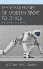 The Challenges of Modern Sport to Ethics: From Doping to Cyborgs