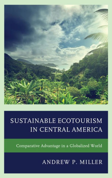 Sustainable Ecotourism Central America: Comparative Advantage a Globalized World