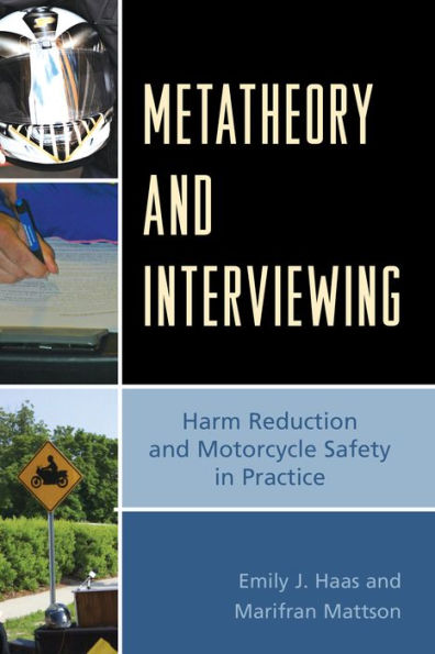 Metatheory and Interviewing: Harm Reduction Motorcycle Safety Practice