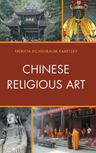 Title: Chinese Religious Art, Author: Patricia  Eichenbaum Karetzky