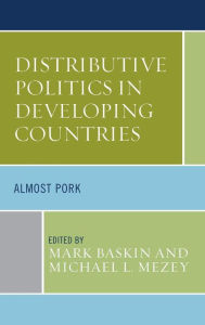 Title: Distributive Politics in Developing Countries: Almost Pork, Author: Mark Baskin