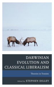 Title: Darwinian Evolution and Classical Liberalism: Theories in Tension, Author: Logan Paul Gage
