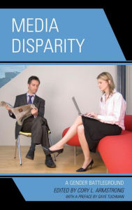 Title: Media Disparity: A Gender Battleground, Author: Cory L. Armstrong