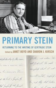 Title: Primary Stein: Returning to the Writing of Gertrude Stein, Author: Janet Boyd