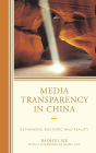 Media Transparency in China: Rethinking Rhetoric and Reality