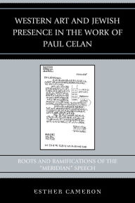 Title: Western Art and Jewish Presence in the Work of Paul Celan: Roots and Ramifications of the 