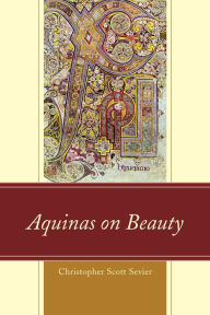 Title: Aquinas on Beauty, Author: Christopher Scott Sevier