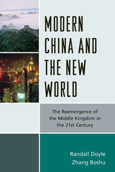 Modern China and the New World: Reemergence of Middle Kingdom 21st Century