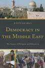 Democracy in the Middle East: The Impact of Religion and Education