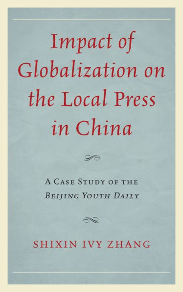 Impact of Globalization on the Local Press China: A Case Study Beijing Youth Daily