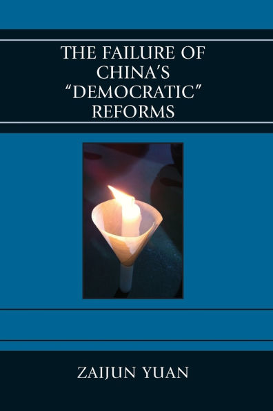 The Failure of China's Democratic Reforms