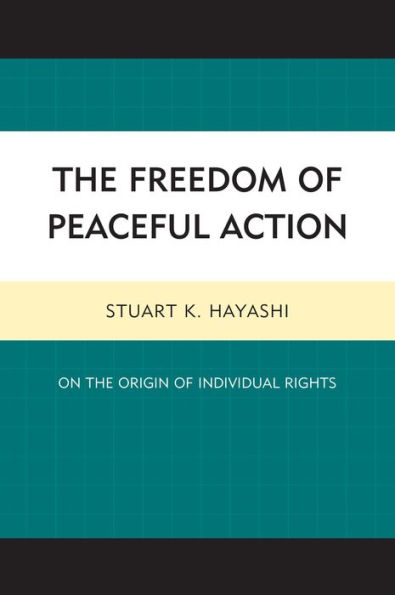 the Freedom of Peaceful Action: On Origin Individual Rights