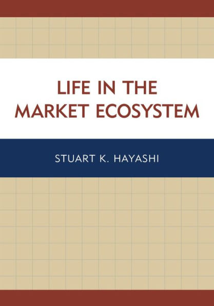 Life in the Market Ecosystem