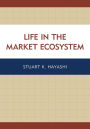 Life in the Market Ecosystem