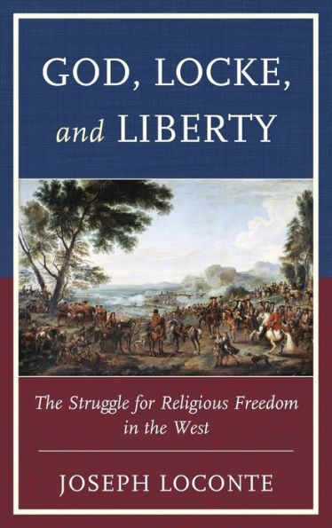 God, Locke, and Liberty: the Struggle for Religious Freedom West
