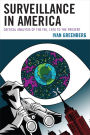 Surveillance in America: Critical Analysis of the FBI, 1920 to the Present