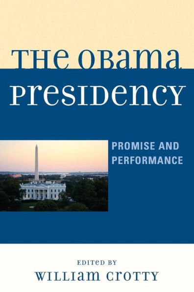 The Obama Presidency: Promise and Performance
