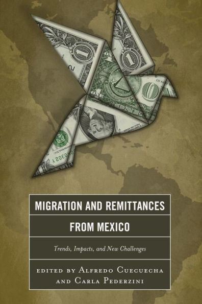 Migration and Remittances from Mexico: Trends, Impacts, New Challenges