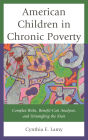 American Children in Chronic Poverty: Complex Risks, Benefit-Cost Analyses, and Untangling the Knot